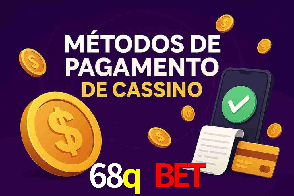 Métodos de Pagamento no 68q bet